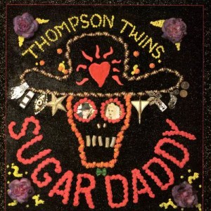 Thompson Twins的專輯Sugar Daddy