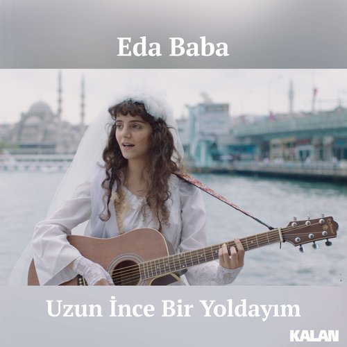 Uzun İnce Bir Yoldayım