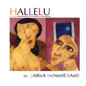 Listen to Hallelu song with lyrics from The Patrick McNeese Band