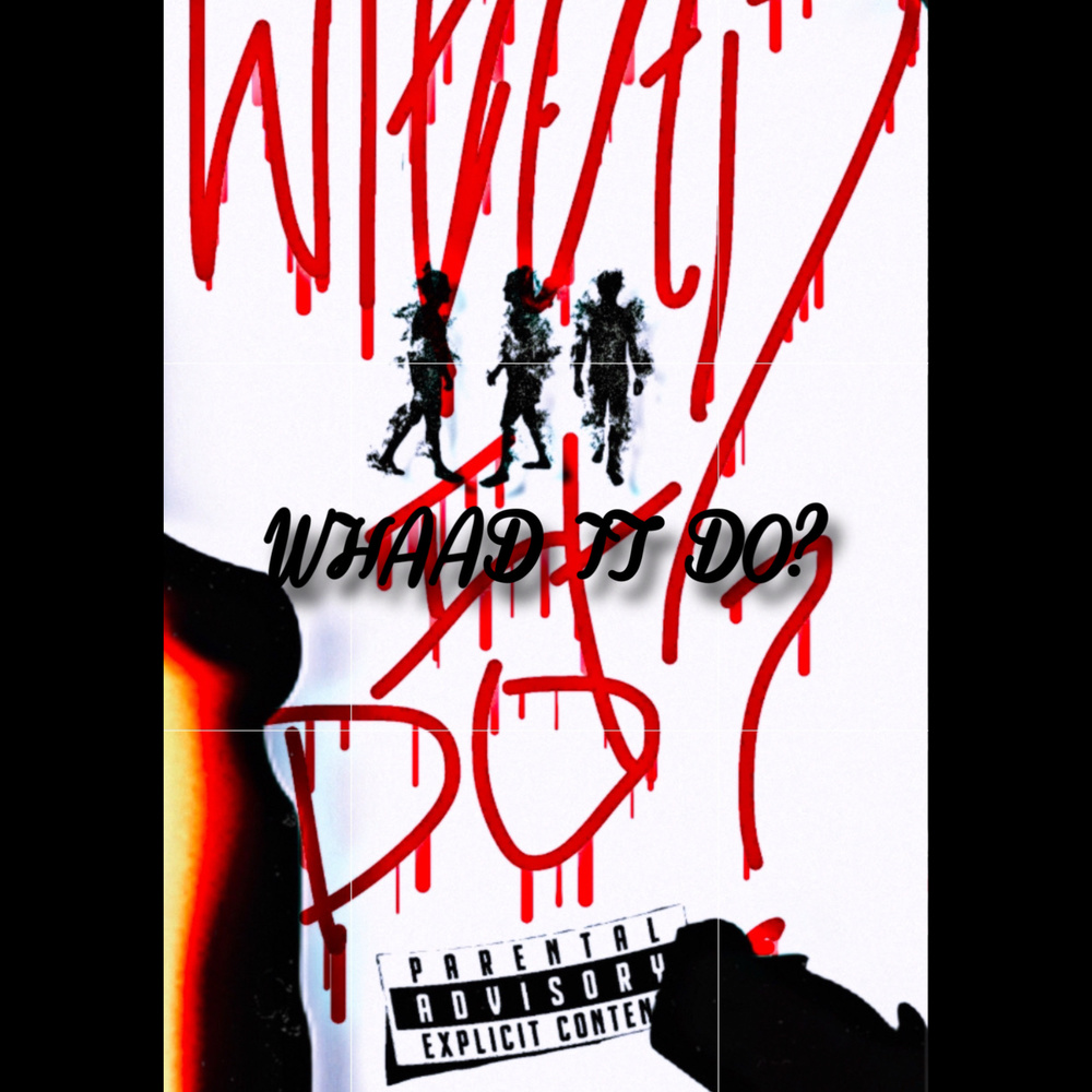 WHAAD IT DO (Explicit)