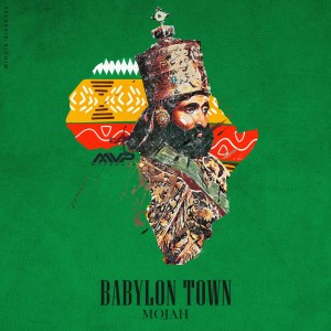 Album BABYLON TOWN from Mojah