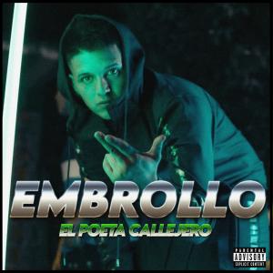 ดาวน์โหลดและฟังเพลง Embrollo พร้อมเนื้อเพลงจาก El Poeta Callejero