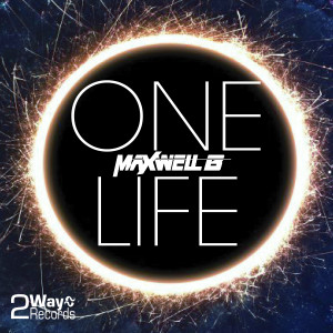 收聽Maxwell B的One Life歌詞歌曲