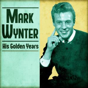 Mark Wynter的專輯His Golden Years (Remastered)