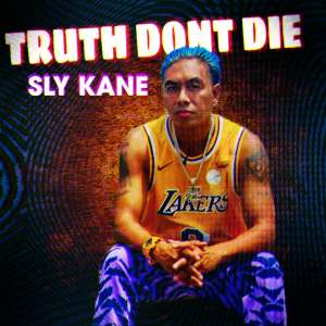 Album Truth Don't Die (Explicit) oleh Sly Kane