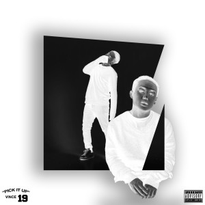 收聽V!NCE的Pick It Up (Explicit)歌詞歌曲