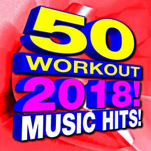 DJ ReMix Workout的專輯50 Workout 2018! Music Hits!