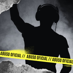 Album Abuso Oficial oleh BM Legacy