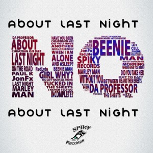 Dengarkan lagu About Last Night (Remix Jon Fx) nyanyian Da Professor dengan lirik