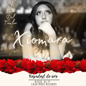 收聽Xiomara的El Niño Del Tambor (Navidad De Oro Disco Vol. 1)歌詞歌曲