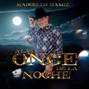 Marcello Gámiz的專輯A Las Once De La Noche