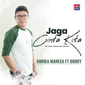 收听Andika Mahesa的Jaga Cinta Kita歌词歌曲