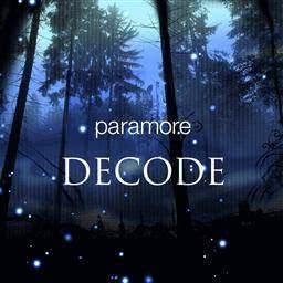 ดาวน์โหลดและฟังเพลง Decode (Acoustic Version) พร้อมเนื้อเพลงจาก Paramore