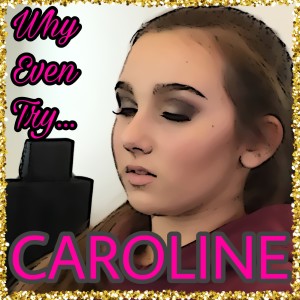 ดาวน์โหลดและฟังเพลง Why Even Try... พร้อมเนื้อเพลงจาก Caroline