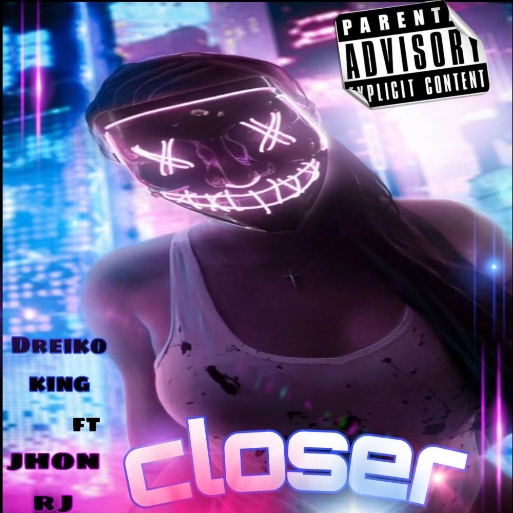 Closer (feat. jhon la Rj)