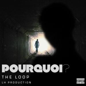 อัลบัม Pourquoi? (Explicit) ศิลปิน The Loop