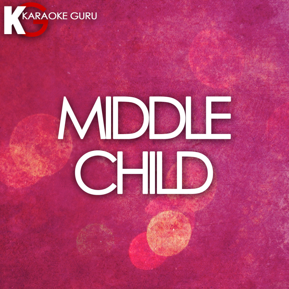 MIDDLE CHILD (Originally Performed by J. Cole) (Karaoke Version)