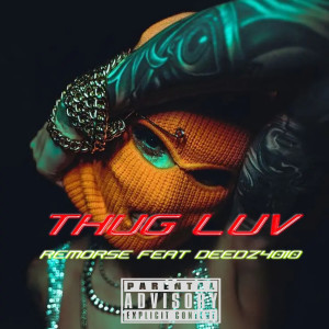 Listen to Thug Love (Explicit) song with lyrics from Remorse