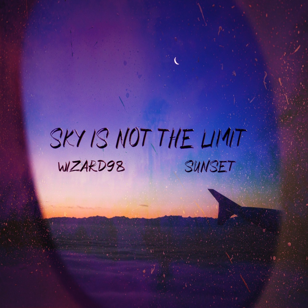 Sky Is Not the Limit (Explicit)