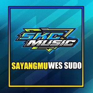 Listen to Sayangmu Ws Sudo song with lyrics from Skc music official