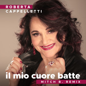 Il mio cuore batte (Mitch B. Remix) dari Roberta Cappelletti