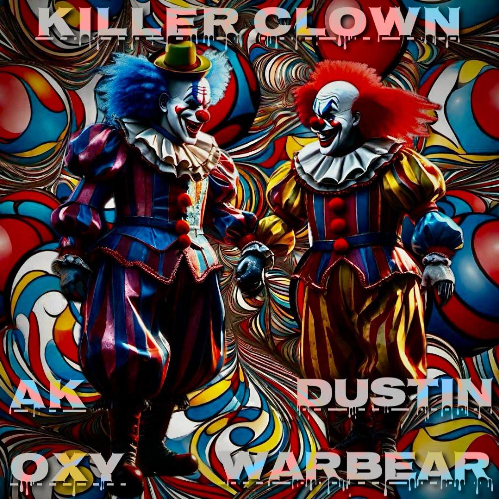 Killer Clown (feat. Dustin Warbear) (Explicit)
