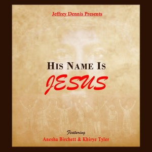 Jeffrey Dennis的專輯His Name Is Jesus