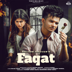 Listen to Faqat song with lyrics from Shivam Grover