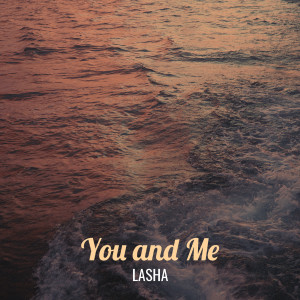 Album You and Me from Lasha