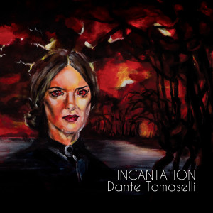 Dante Tomaselli的專輯Incantation