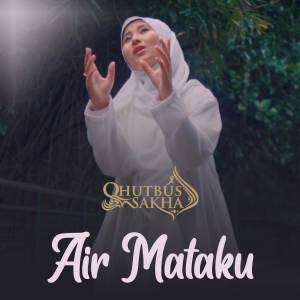 Album Air Mataku oleh Qhutbus Sakha