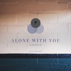 收听Gavinco的Alone with You (Original Mix)歌词歌曲