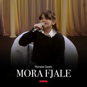 Listen to Mora fjale song with lyrics from Ronela Gashi