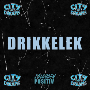 Drikkelek City of Dreams