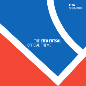 FIFA Sound的專輯The Official FIFA Futsal Theme