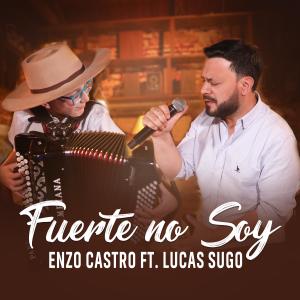 Lucas Sugo的專輯Fuerte no soy (feat. Lucas Sugo)