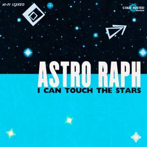 Dengarkan lagu I Can Touch The Stars nyanyian Astro Raph dengan lirik