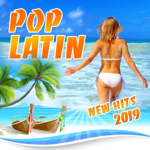 อัลบัม Pop Latin New Hits 2019 ศิลปิน Artisti Vari