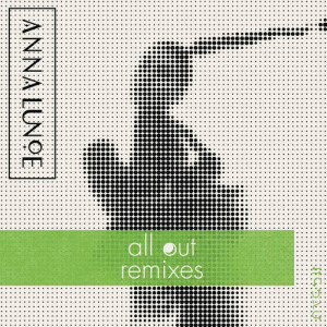 ดาวน์โหลดและฟังเพลง All Out (Kastle Remix) พร้อมเนื้อเพลงจาก Anna Lunoe