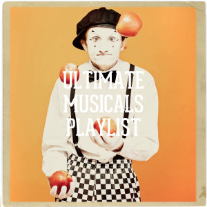 อัลบัม Ultimate Musicals Playlist ศิลปิน Various Artists