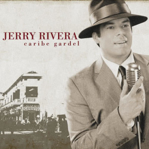 收聽Jerry Rivera的Yira Yira歌詞歌曲