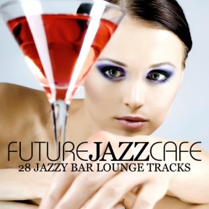 Future Jazz Cafe dari Various Artists