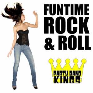 Party Band Kings的專輯Funtime Rock & Roll