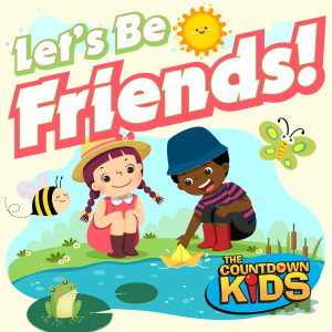 The Countdown Kids的專輯Let's Be Friends! (Songs about Friendship)