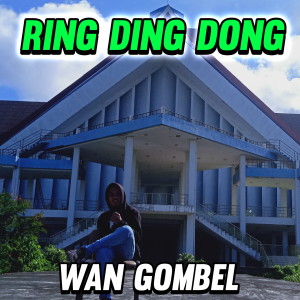 Listen to Ring Ding Dong song with lyrics from Wan Gombel