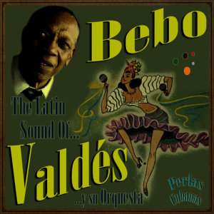 ดาวน์โหลดและฟังเพลง Wi... Wi พร้อมเนื้อเพลงจาก Bebo Valdés