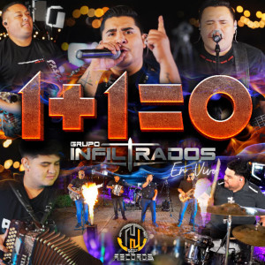 Dengarkan 1+1=0 (En Vivo) lagu dari Grupo Infiltrados dengan lirik