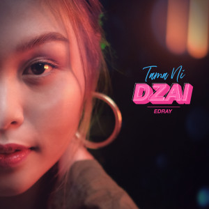 อัลบัม Tama Ni Dzai ศิลปิน Edray Teodoro