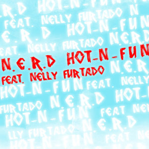 收聽N.E.R.D的Hot-n-Fun歌詞歌曲