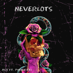 收聽BC9的NeverLots (Explicit)歌詞歌曲